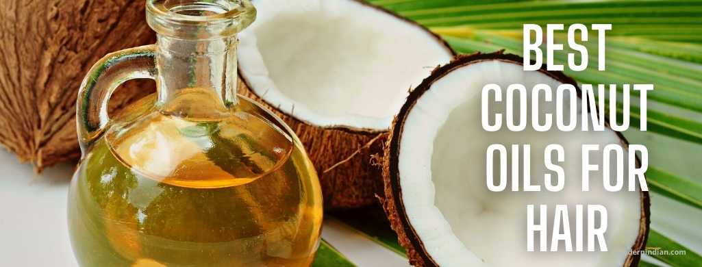 Best Coconut Oils For Hair